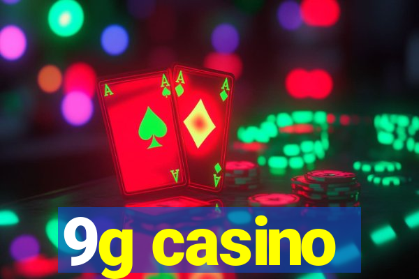 9g casino